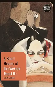 A Short History of the Weimar Republic: Revised Edition