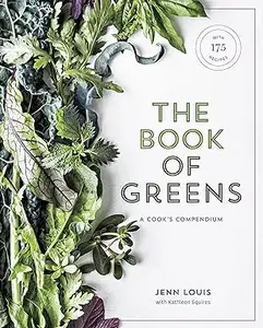 The Book of Greens: A Cook's Compendium of 40 Varieties, from Arugula to Watercress, with More Than 175 Recipes (Repost)