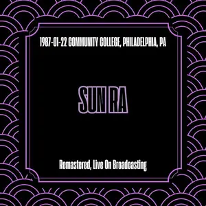 Sun Ra - 1987-01-22 Community College, Philadelphia, Pa (Remastered, Live On Broadcasting) (2025)