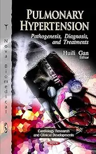 Pulmonary Hypertension: Pathogenesis, Diagnosis, and Treatments