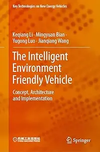 The Intelligent Environment Friendly Vehicle: Concept, Architecture and Implementation