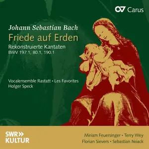 Holger Speck, Vocalensemble Rastatt, Les Favorites - Johann Sebastian Bach: Friede auf Erden. Rekonstruierte Kantaten (2024)