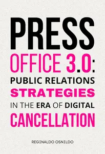 Press Office 3.0: Public Relations Strategies in the Era of Digital Cancellation