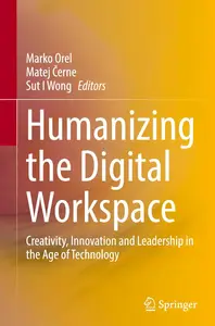 Humanizing the Digital Workspace