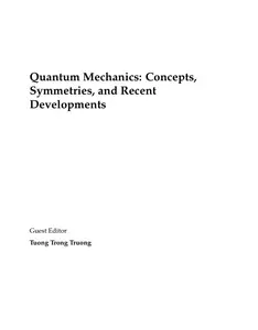 Quantum Mechanics: Concepts, Symmetries, and Recent Developments