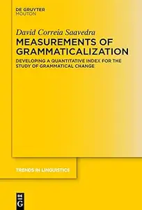 Measurements of Grammaticalization: Developing a Quantitative Index for the Study of Grammatical Change