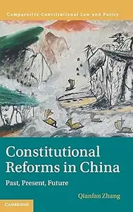 Constitutional Reforms in China: Past, Present, Future