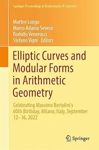 Elliptic Curves and Modular Forms in Arithmetic Geometry: Celebrating Massimo Bertolini's 60th Birthday, Milano, Italy