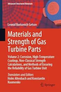Materials and Strength of Gas Turbine Parts: Volume 2