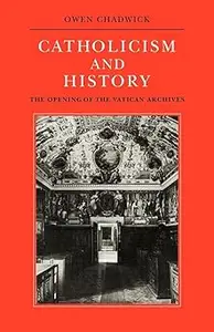 Catholicism and History: The Opening of the Vatican Archives