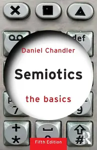 Semiotics: The Basics, 5th Edition