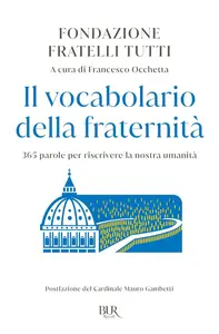 Francesco Occhetta - Il vocabolario della fraternità. 365 parole per riscrivere la nostra umanità