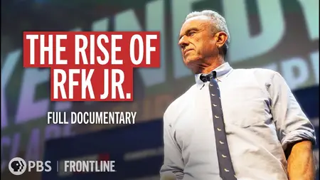 PBS - FRONTLINE: The Rise of RFK Jr. (2025)