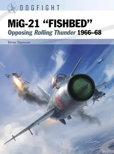 MiG-21 'FISHBED': Opposing Rolling Thunder 1966-68 (Dogfight)