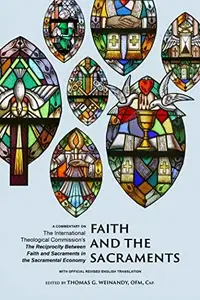 Faith and the Sacraments: A Commentary on the International Theological Commission's The Reciprocity of Faith and Sacraments in
