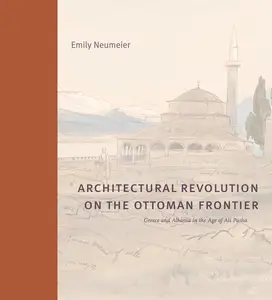 Architectural Revolution on the Ottoman Frontier
