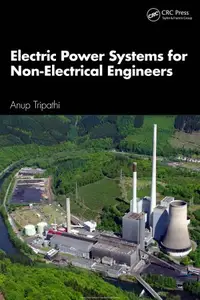 Electric Power Systems for Non-Electrical Engineers