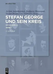 Stefan George und sein Kreis: Ein Handbuch