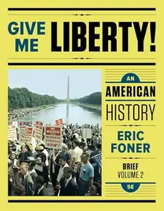 Give Me Liberty!: An American History, Volume 2