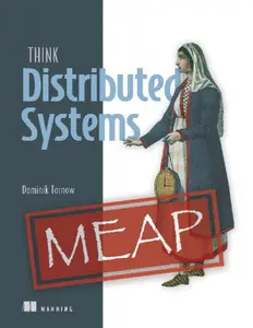 Think Distributed Systems (MEAP V09)