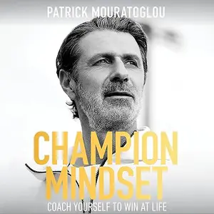 Champion Mindset: Coach Yourself to Win at Life [Audiobook]