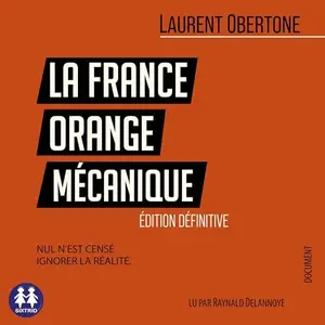Laurent Obertone, "La France orange mécanique"