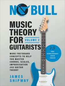 Music Theory for Guitarists, Volume 2