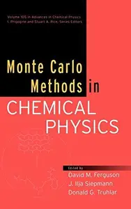 Advances in Chemical Physics: Monte Carlo Methods in Chemical Physics, Volume 105