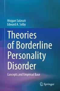 Theories of Borderline Personality Disorder: Concepts and Empirical Base