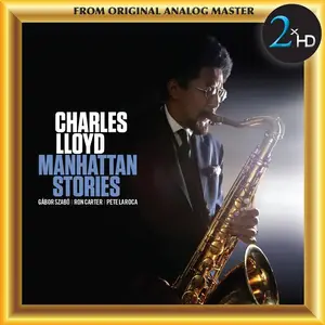 Charles Lloyd - Manhattan Stories (2014/2017) [DSD128 + Hi-Res FLAC]