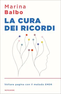La cura dei ricordi - Marina Balbo