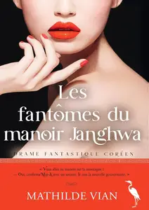 Mathilde Vian, "Les fantômes du manoir Janghwa"