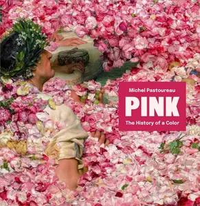 Pink: The History of a Color