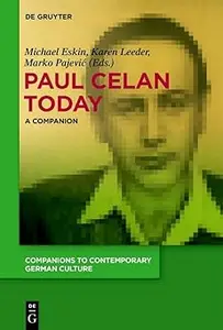 Paul Celan Today: A Companion