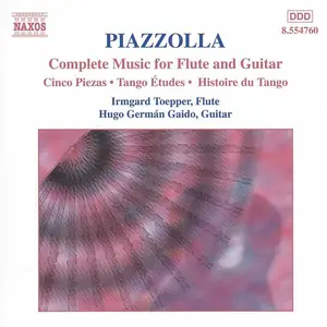 Irmgard Toepper, Hugo Germán Gaido - Astor Piazzolla: Complete Music for Flute and Guitar (2000)