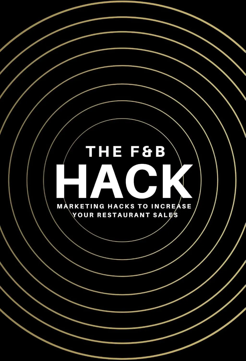THE F&B HACK: Marketing Hacks To Increase Your Restaurant Sales