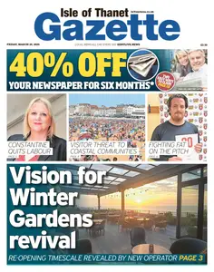 Isle of Thanet Gazette - 28 March 2025