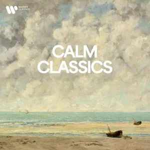 VA - Calm Classics - Soundscape of Serenity (2025)
