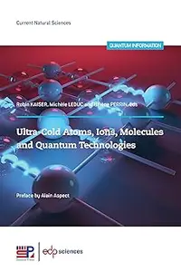 Ultra-Cold Atoms, Ions, Molecules and Quantum