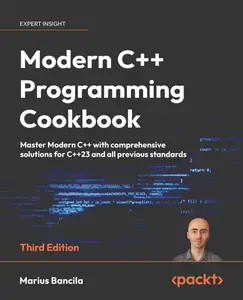 Modern C++ Programming Cookbook, 3rd Edition