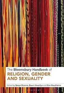 The Bloomsbury Handbook of Religion, Gender and Sexuality