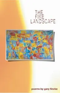 The Fire Landscape : Poems