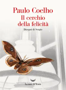 Paulo Coelho - Il cerchio della felicità