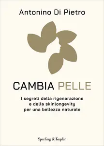 Cambia pelle - Antonino Di Pietro