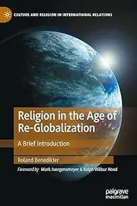 Religion in the Age of Re-Globalization: A Brief Introduction