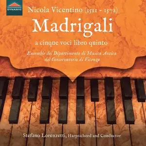 Stefano Lorenzetti - Nicola Vicentino, Madrigali a cinque voci libro quinto, Milano 1572 and other Harpsichord Works (2025)