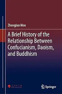 A Brief History of the Relationship Between Confucianism, Daoism, and Buddhism