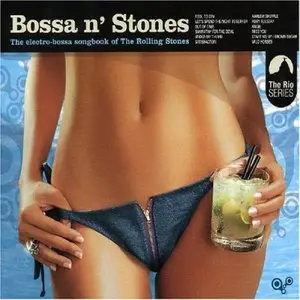 VA - Bossa n’ Stones: The Electro-Bossa Songbook Of Rolling Stones (2005)