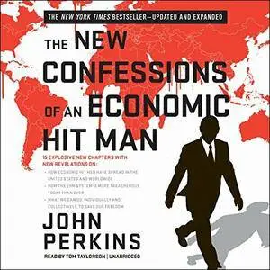 The New Confessions of an Economic Hit Man [Audiobook]