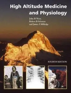 High Altitude Medicine and Physiology, Fourth Edition